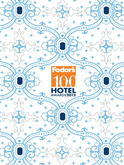 Title details for Fodor's 100 Hotel Awards 2012 by Random House Travel - Available